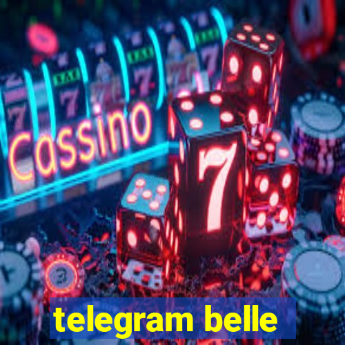 telegram belle